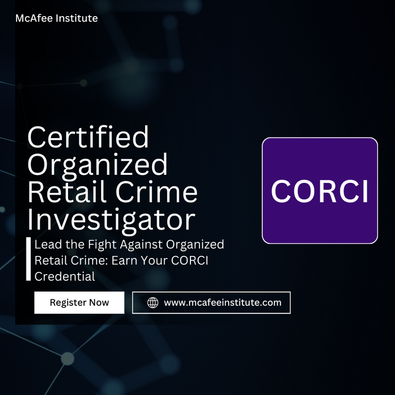 Certified Organized Retail Crime Investigator (CORCI) - McAfee