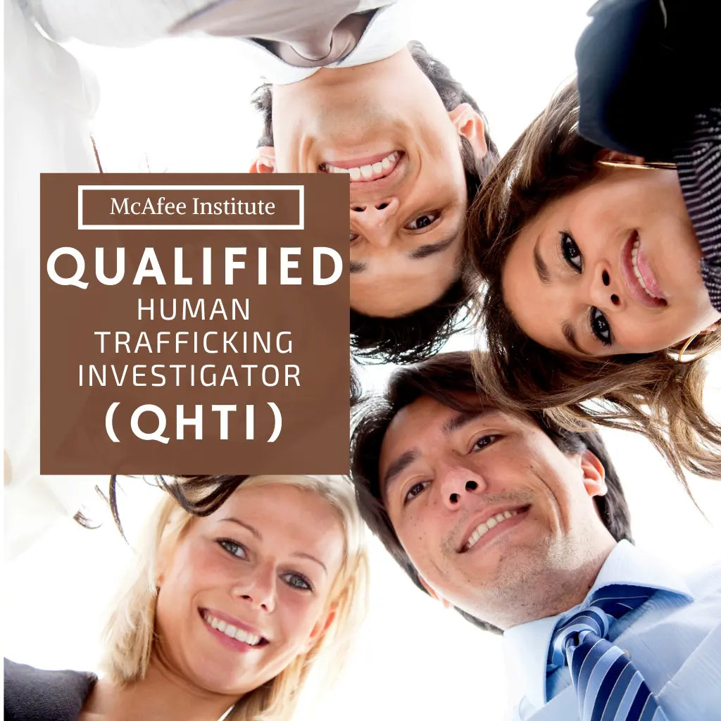 Qualified Human Trafficking Investigator (Q|HTI) | McAfee Institute