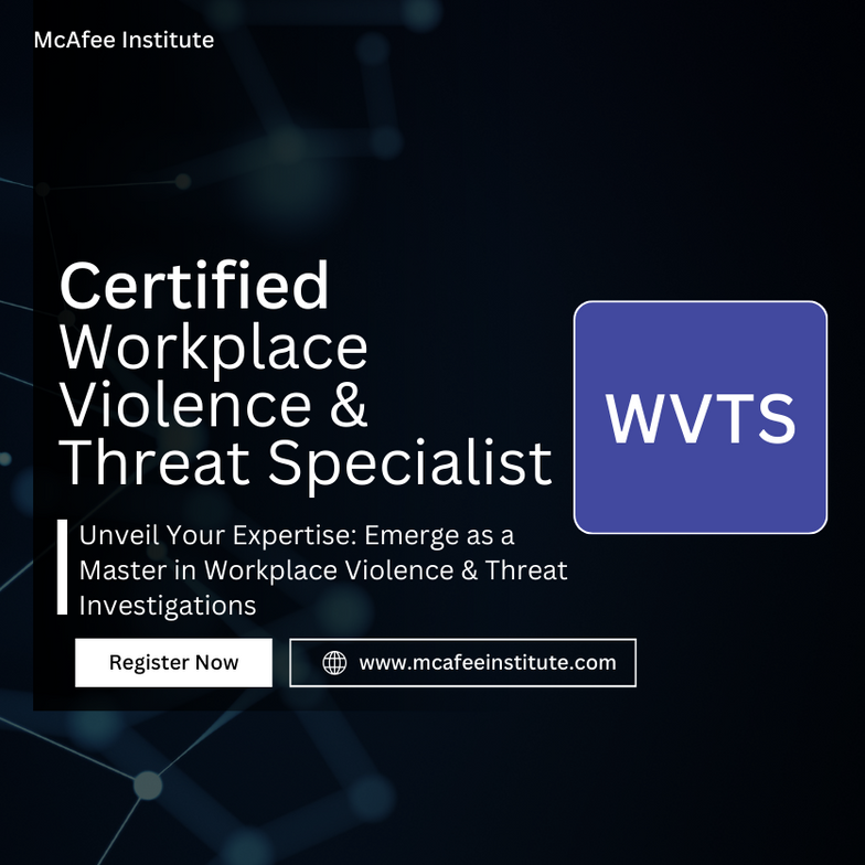 Certified Workplace Violence and Threat Specialist (WVTS)