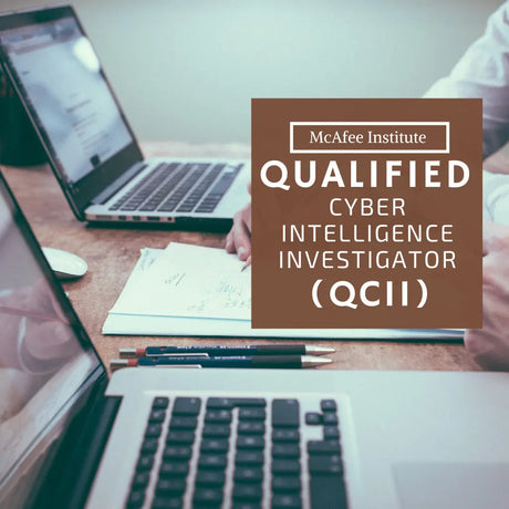 Qualified Cyber Intelligence Investigator (Q|CII) - McAfee Institute